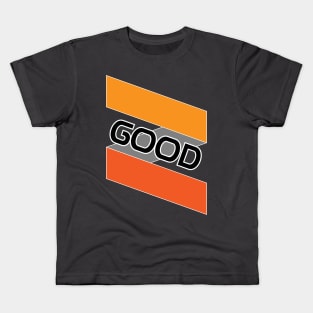 GOOD Kids T-Shirt